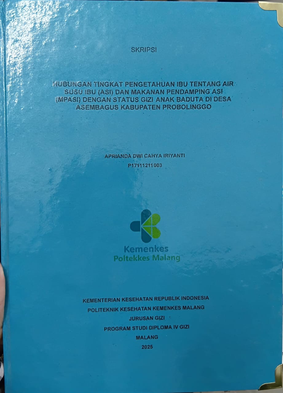  HUBUNGANTINGKATPENGETAHUANIBUTENTANGAIR  SUSU IBU (ASI) DAN MAKANAN PENDAMPINGASI  (MPASI) DENGAN STATUS GIZI ANAK BADUTA DI DESA  ASEMBAGUSKABUPATENPROBOLINGGO