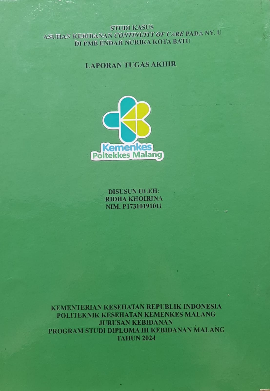 STUDI KASUS ASUHAN KEBIDANAN CONTINUITY OF CARE PADA NY.U DI PMB ENDAH NURIKA KOTA BATU