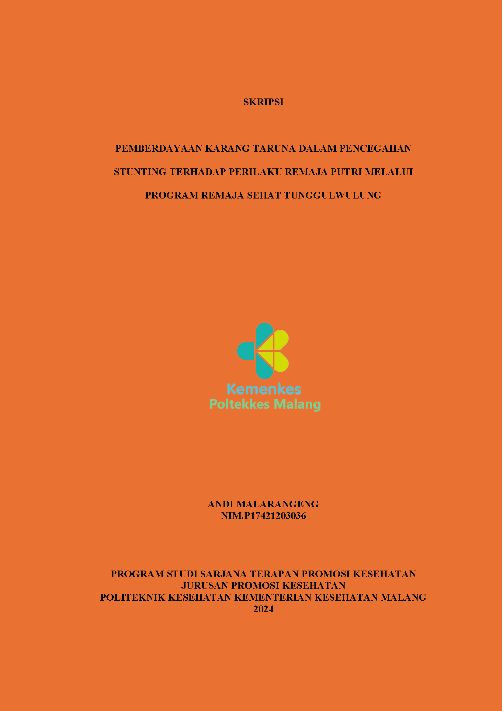 PEMBERDAYAAN KARANG TARUNA DALAM PENCEGAHAN STUNTING TERHADAP PERILAKU REMAJA PUTRI MELALUI PROGRAM REMAJA SEHAT TUNGGULWULUNG