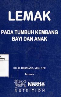 Lemak Pada Tumbuh Kembang Bayi dan Anak