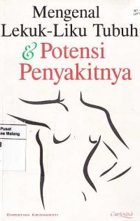 Mengenal Lekuk-liku Tubuh Dan Potensi Penyakitnya
