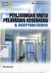 Penjaminan Mutu Pelayanan Kesehatan dan Akseptabilitasnya