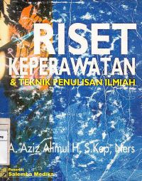 Riset Keperawatan dan Teknik Penulisan Ilmiah